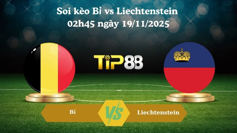 TIP88 Nhận định soi kèo Bỉ vs Liechtenstein 02h45 ngày 19/11/2025 – Vòng loại World Cup 2026