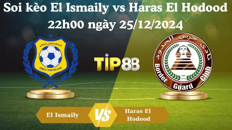 TIP88 Nhận định soi kèo El Ismaily vs Haras El Hodood 22h00 ngày 25/12/2024 - Ngoại hạng Ai Cập