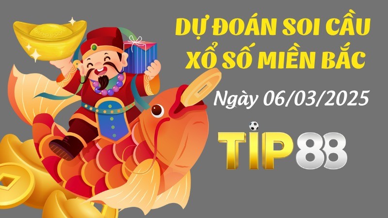TIP88 Dự Đoán Soi Cầu Xổ Số Miền Bắc Hôm Nay Ngày 06/07/2025 - Đánh Là Trúng Đậm