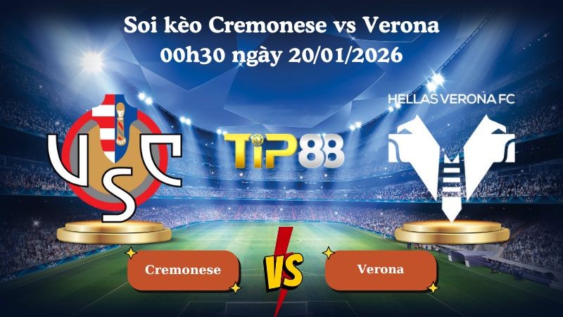 TIP88 Nhận định soi kèo Cremonese vs Verona 00h30 ngày 20/01/2026 - Serie A